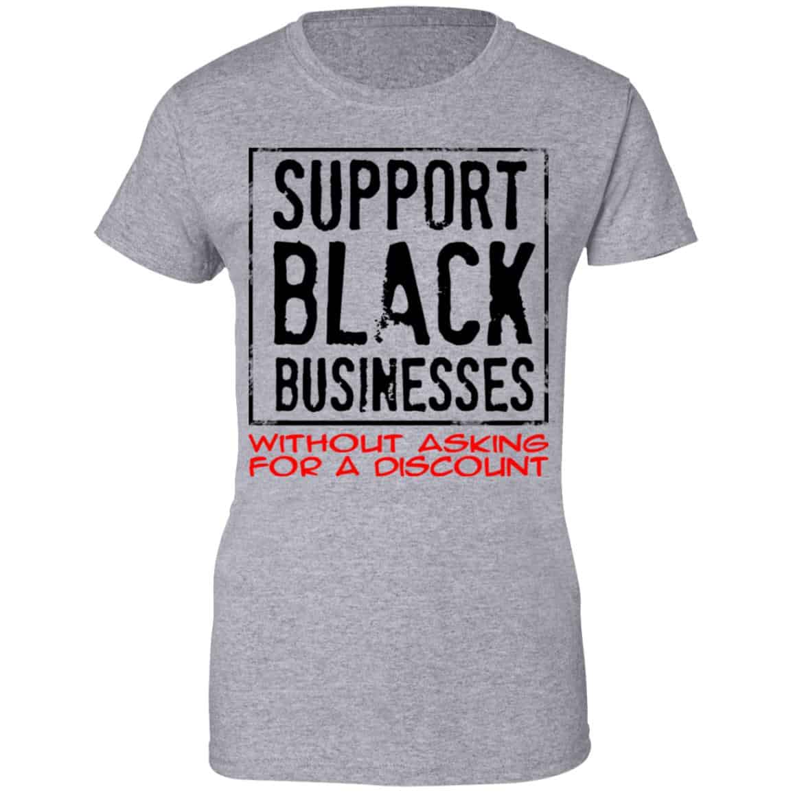 Support Black Businesses Without Asking For A Discount Shirt, Hoodie, Tank