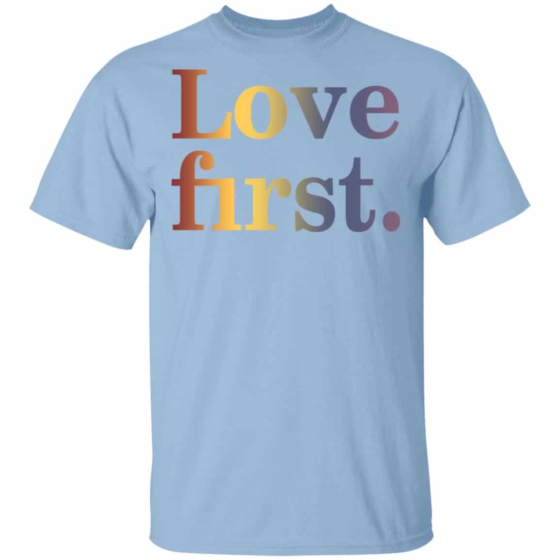 Hoda Kotb Love First Shirt, Hoodie, Tank