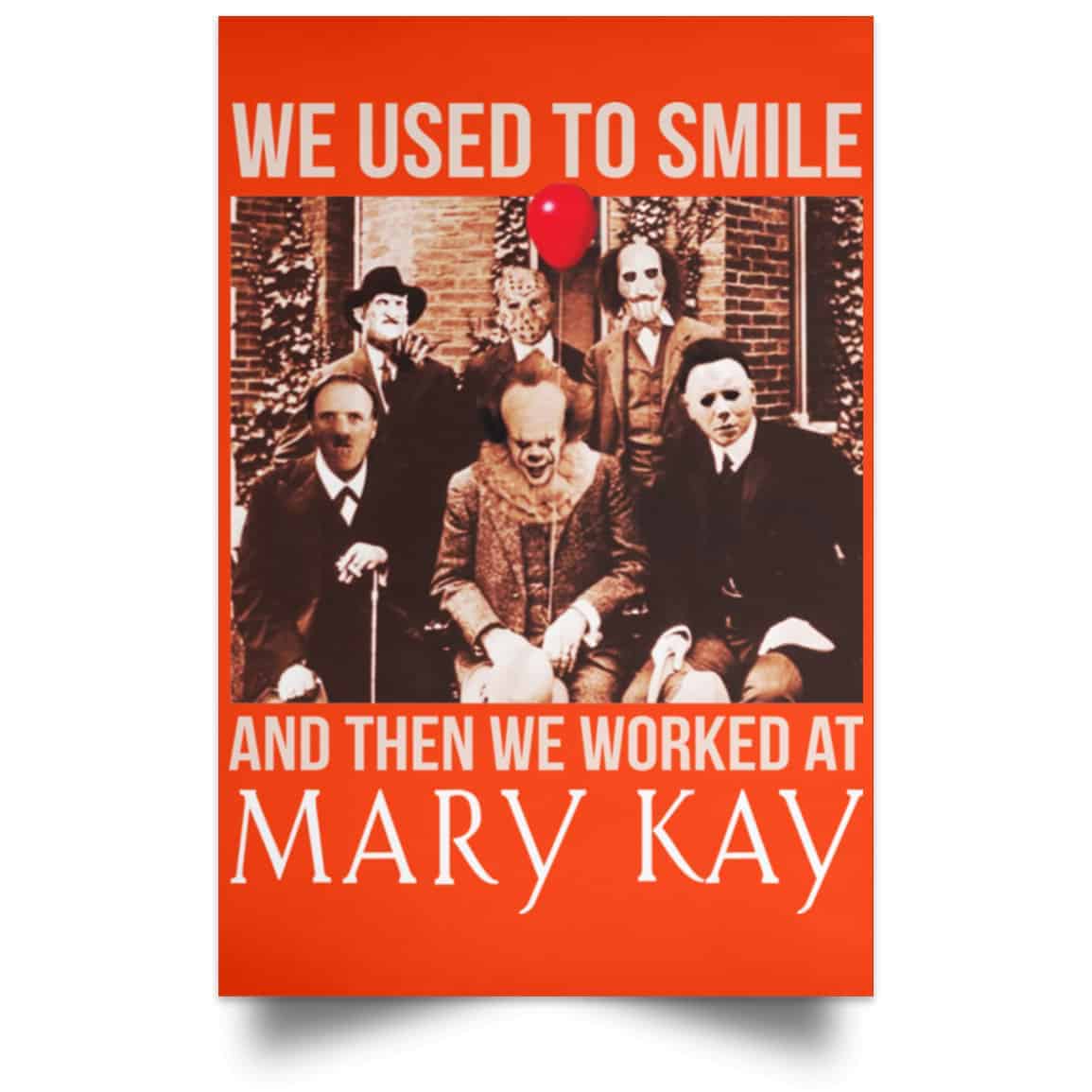 We Used To Smile And Then We Worked At Mary Kay Poster