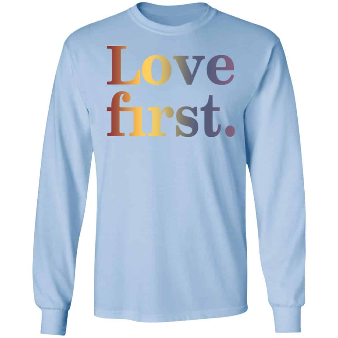 Hoda Kotb Love First Shirt, Hoodie, Tank