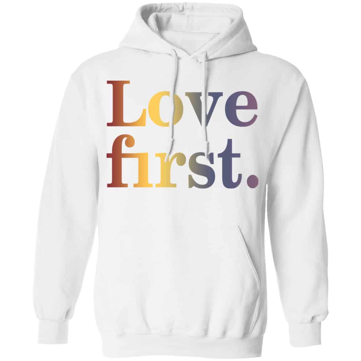 Hoda Kotb Love First Shirt, Hoodie, Tank