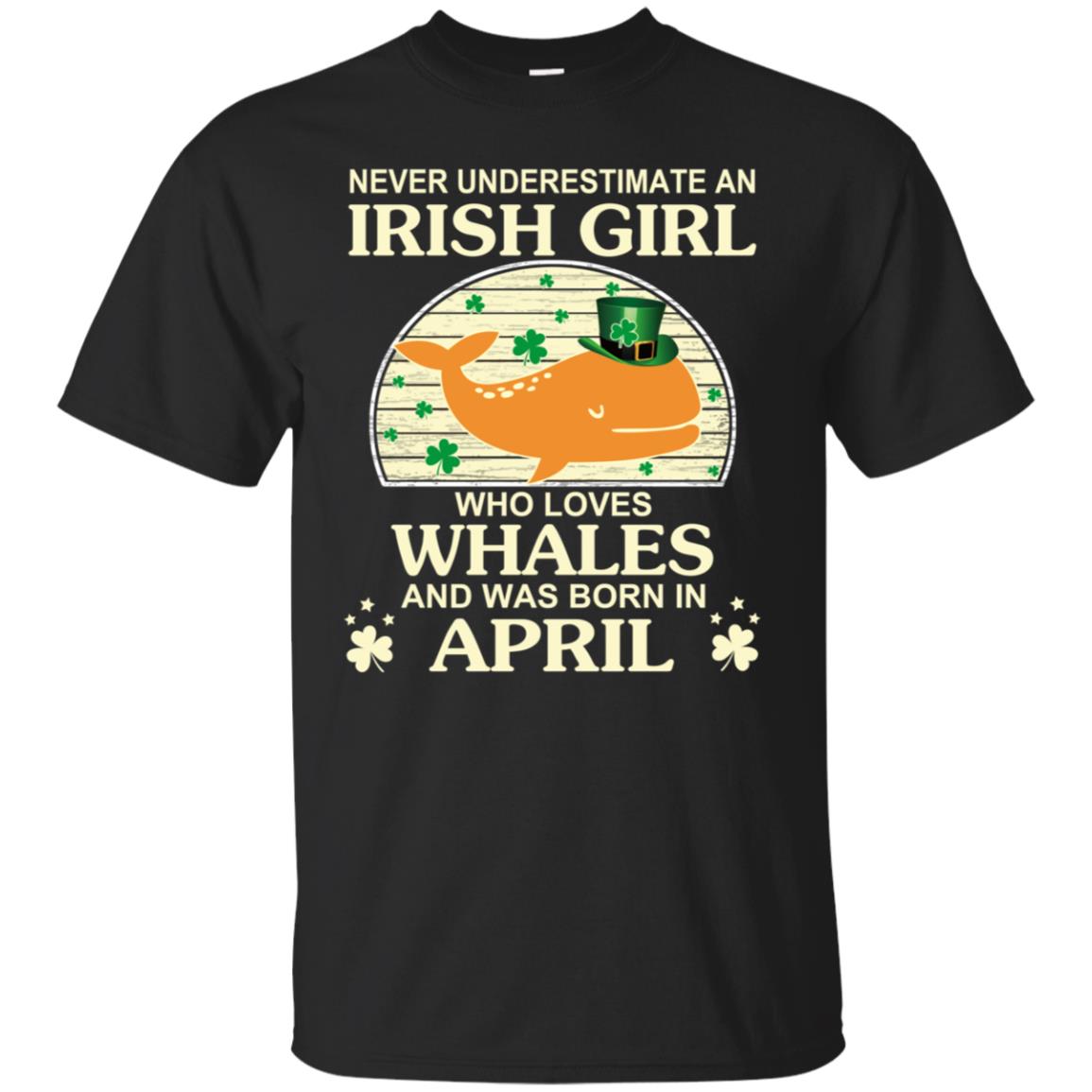 An Irish Girl Who Loves Whales And Was Born In April T-Shirts, Hoodie, Tank