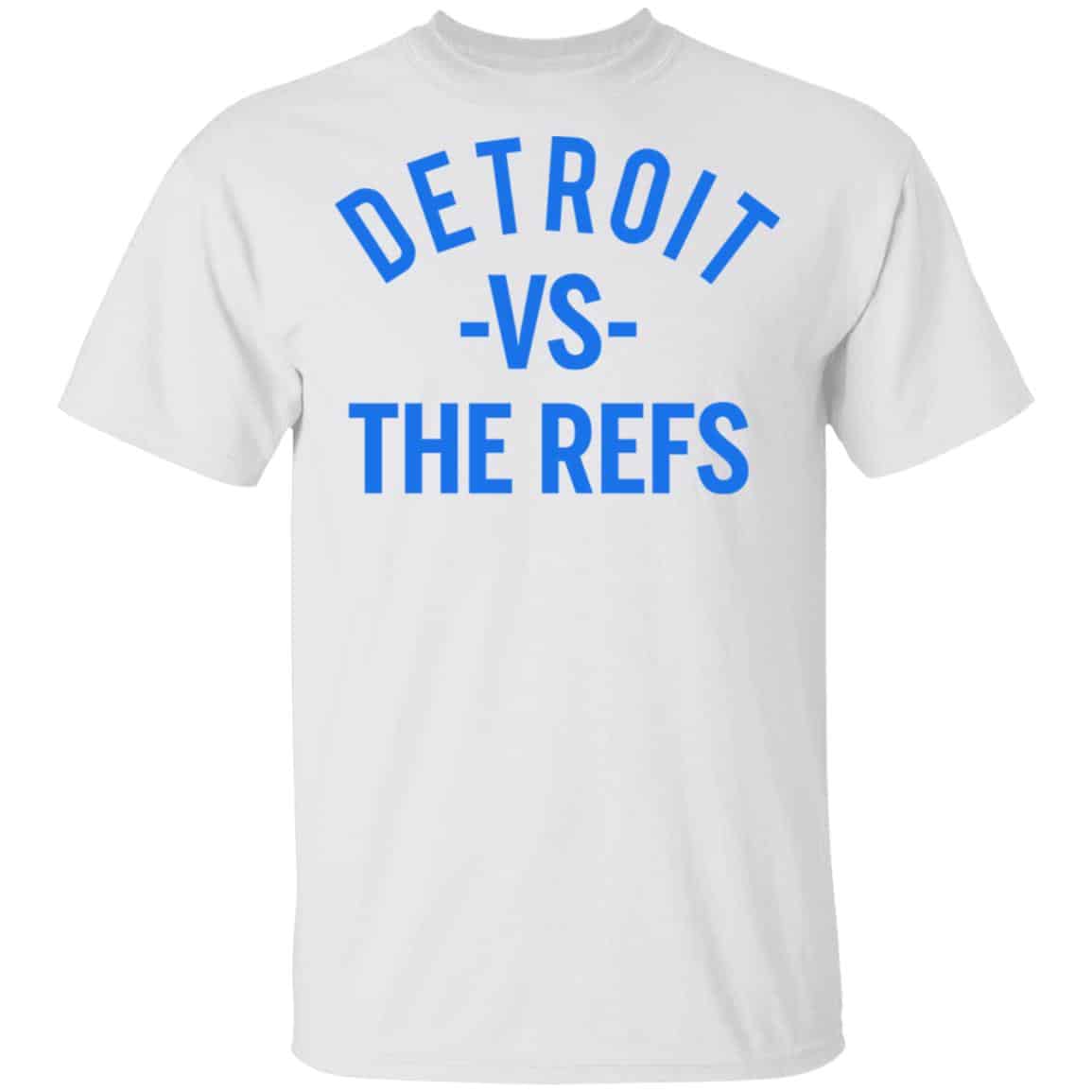 Detroit Vs The Refs Shirt, Hoodie, Tank