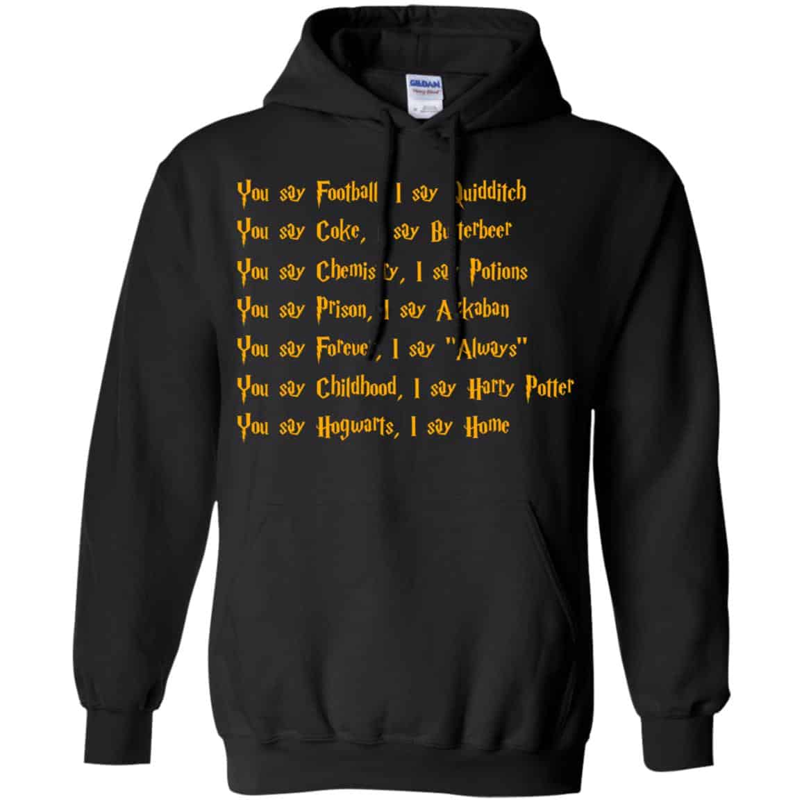 Harry Potter You Say Football I Say Quidditch Shirt, Hoodie, Tank
