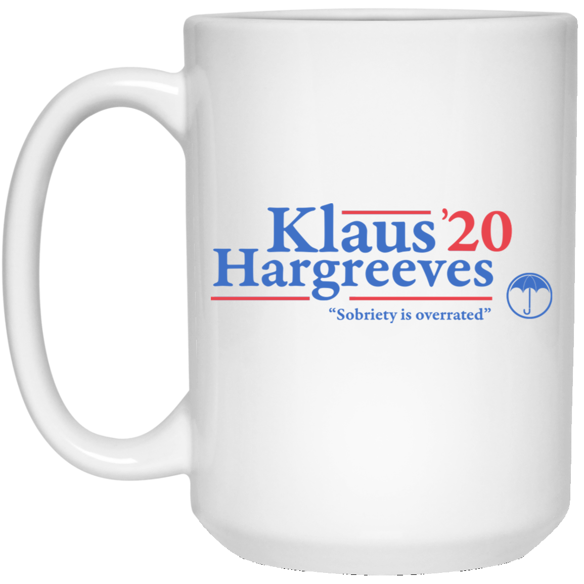 Klaus Hargreeves 2020 Sobriety Is Overrated Mug