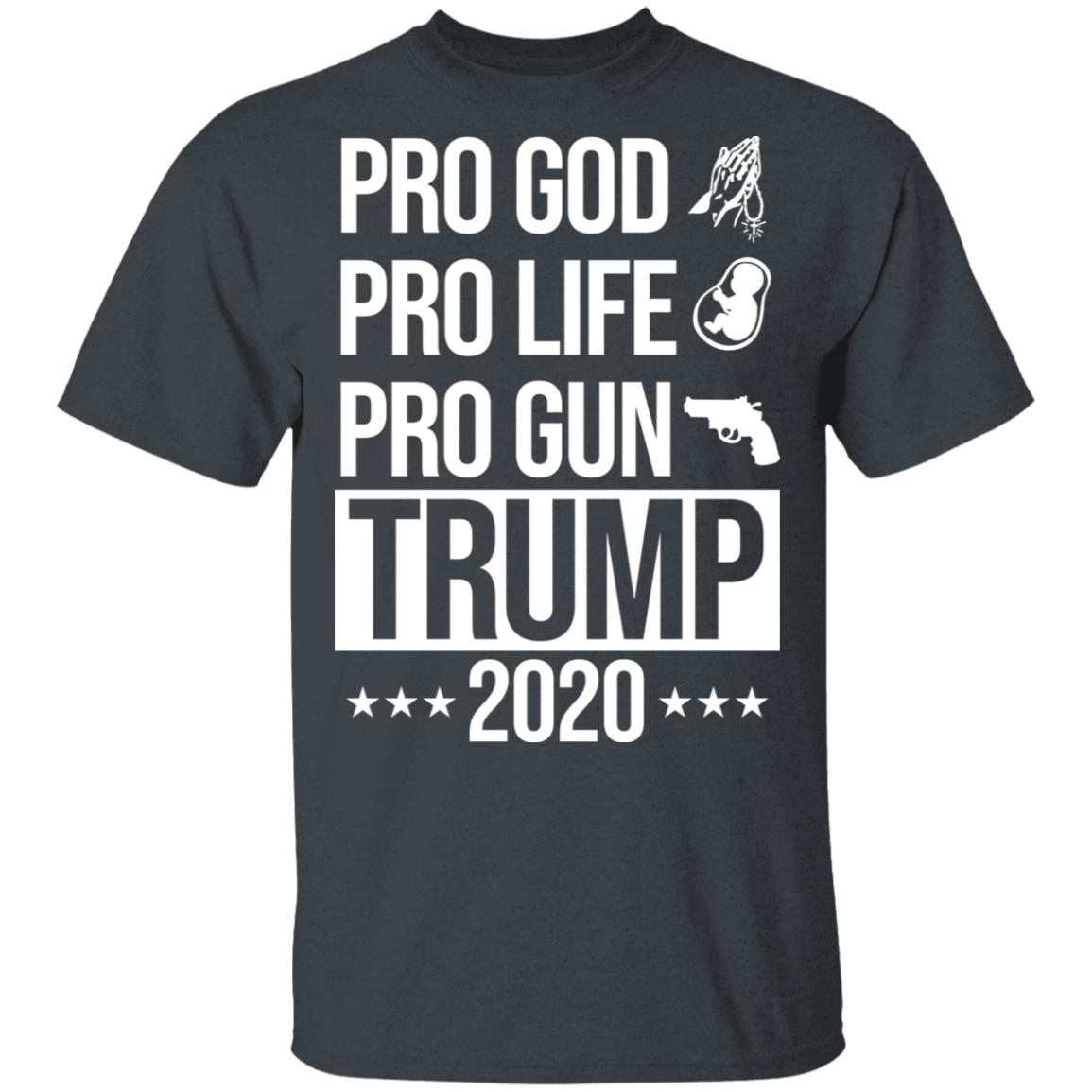 Pro God Pro Life Pro Gun Pro Donald Trump 2020 Shirt, Hoodie, Tank