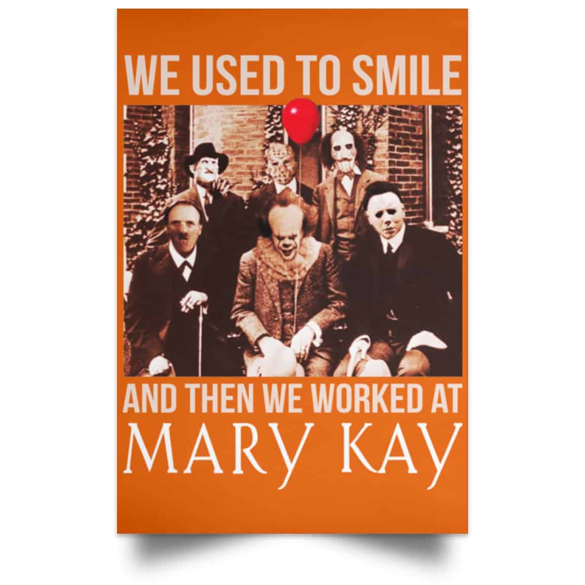 We Used To Smile And Then We Worked At Mary Kay Poster