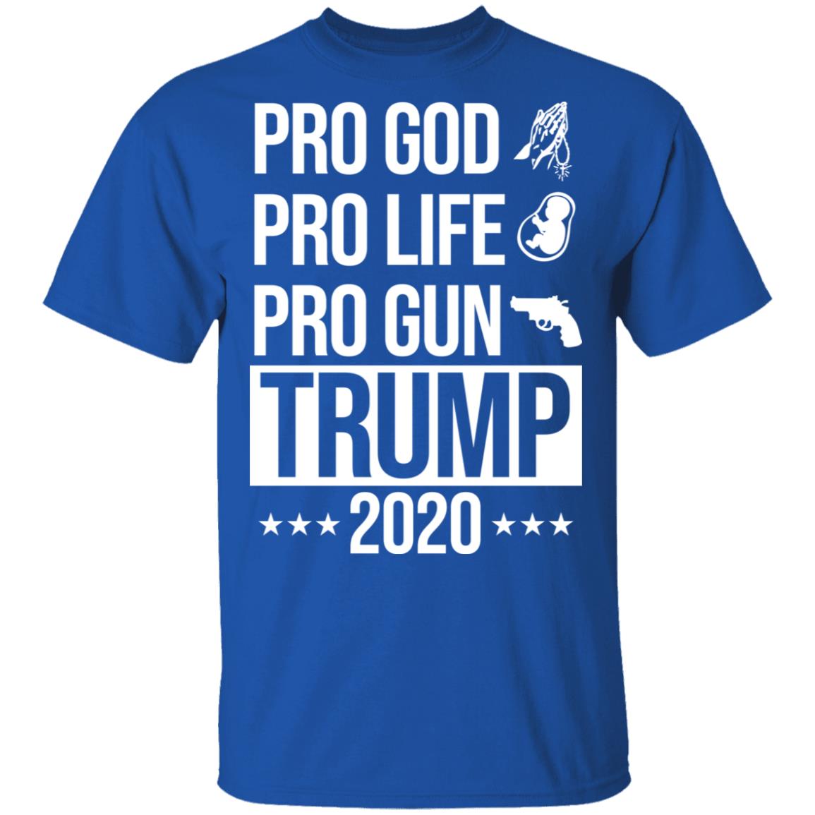 Pro God Pro Life Pro Gun Pro Donald Trump 2020 Shirt, Hoodie, Tank