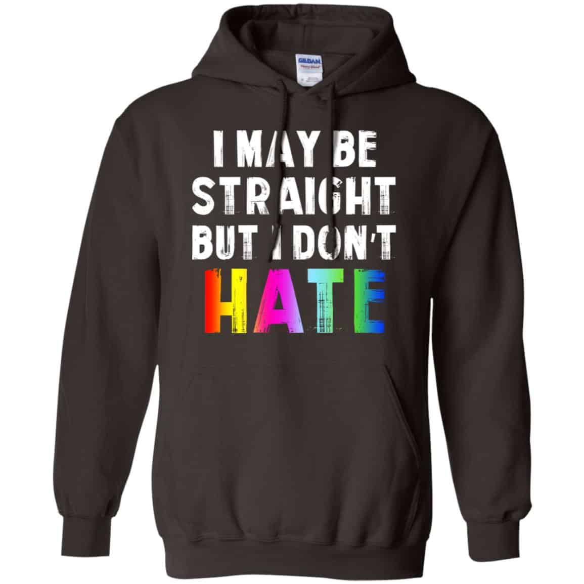 I May Be Straight But I Don’t Hate LGBT Shirt, Hoodie, Tank