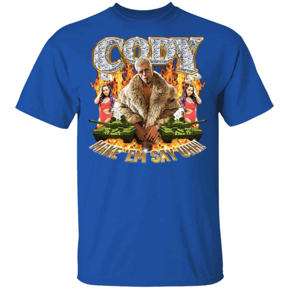 Cody Rhodes Most Ridiculous Make ’em Say Uhh Shirt, Hoodie, Tank