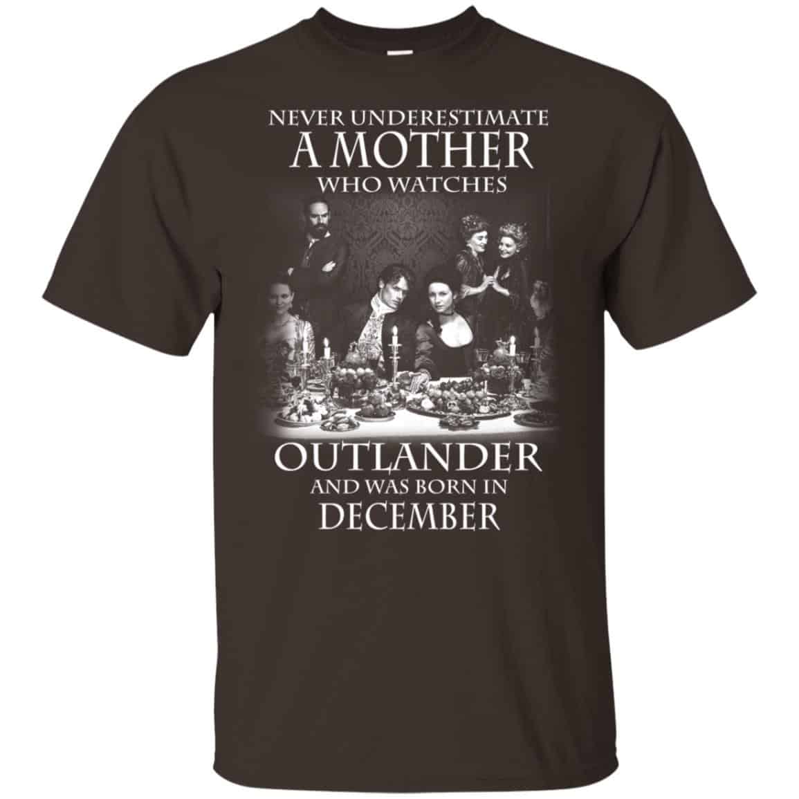 A Mother Who Watches Outlander And Was Born In December T-Shirts, Hoodie, Tank