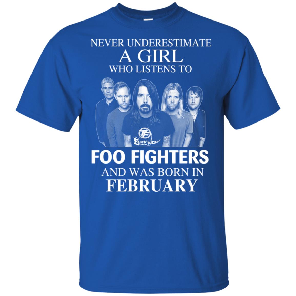 A Girl Who Listens To Foo Fighters And Was Born In February T-Shirts, Hoodie, Tank