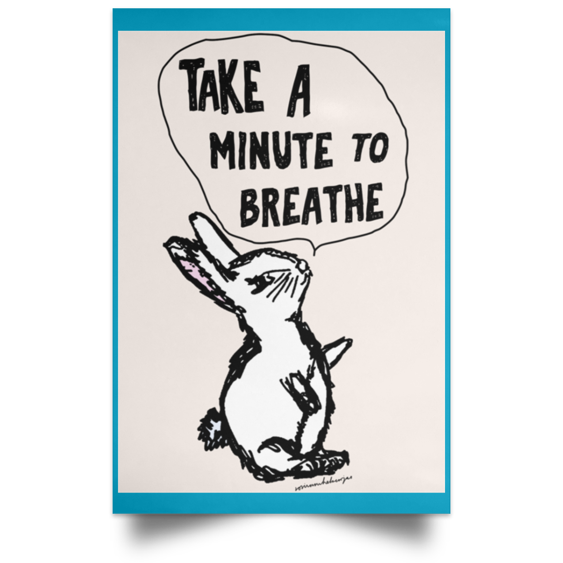 Take A Minute To Breathe Poster