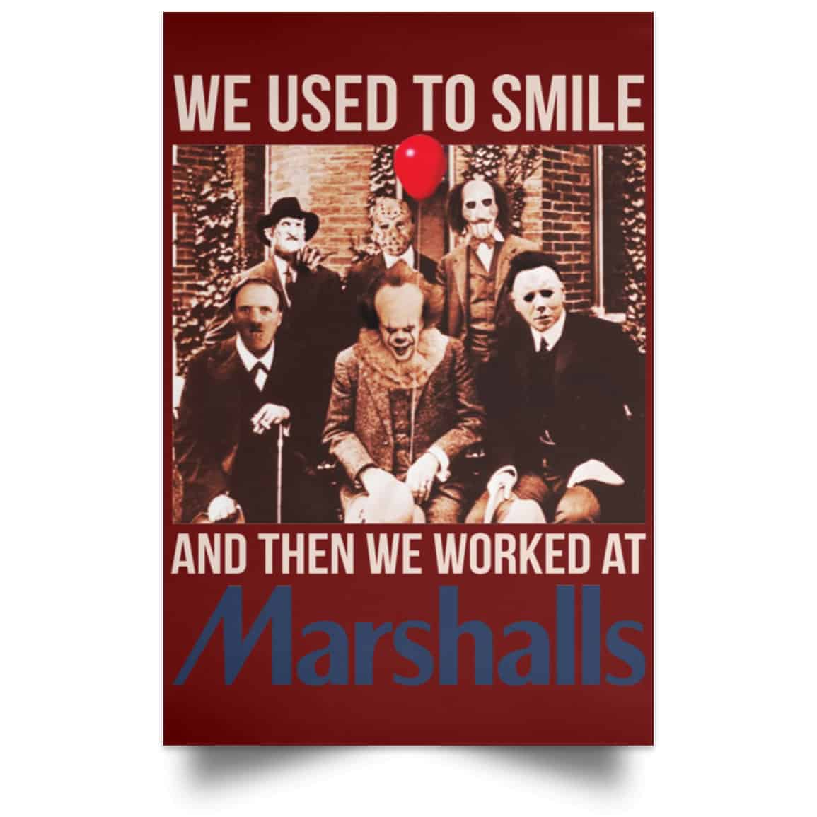 We Used To Smile And Then We Worked At Marshalls Poster
