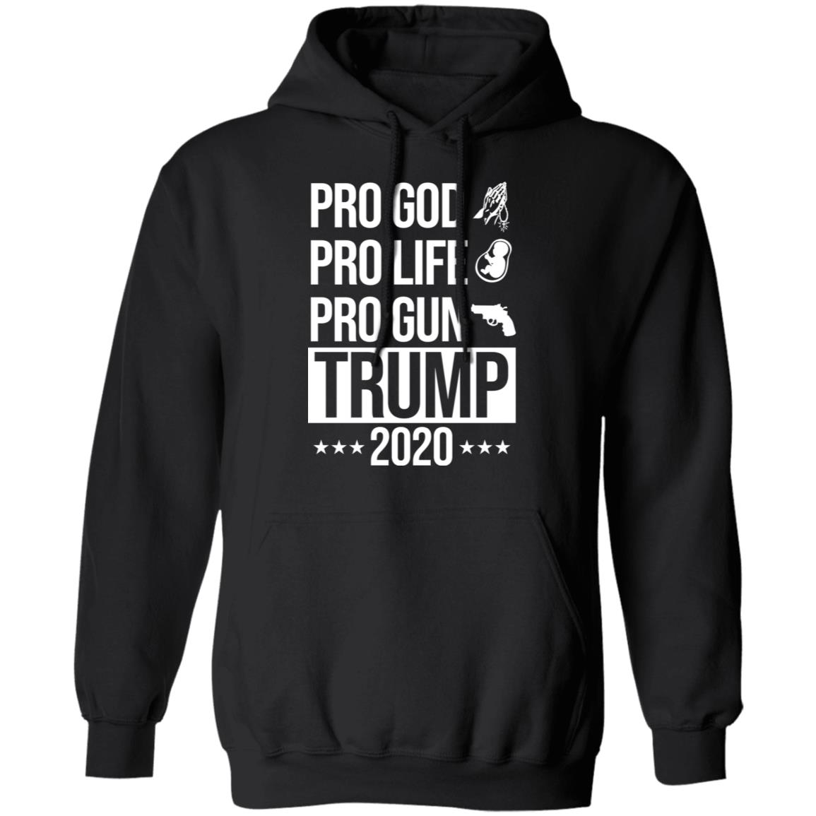 Pro God Pro Life Pro Gun Pro Donald Trump 2020 Shirt, Hoodie, Tank