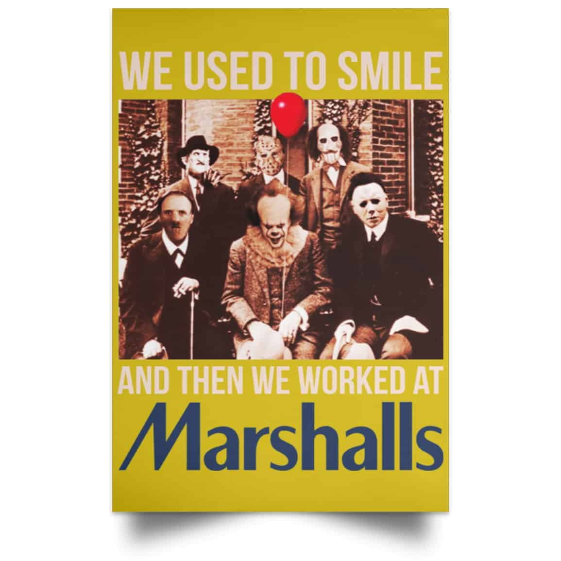 We Used To Smile And Then We Worked At Marshalls Poster
