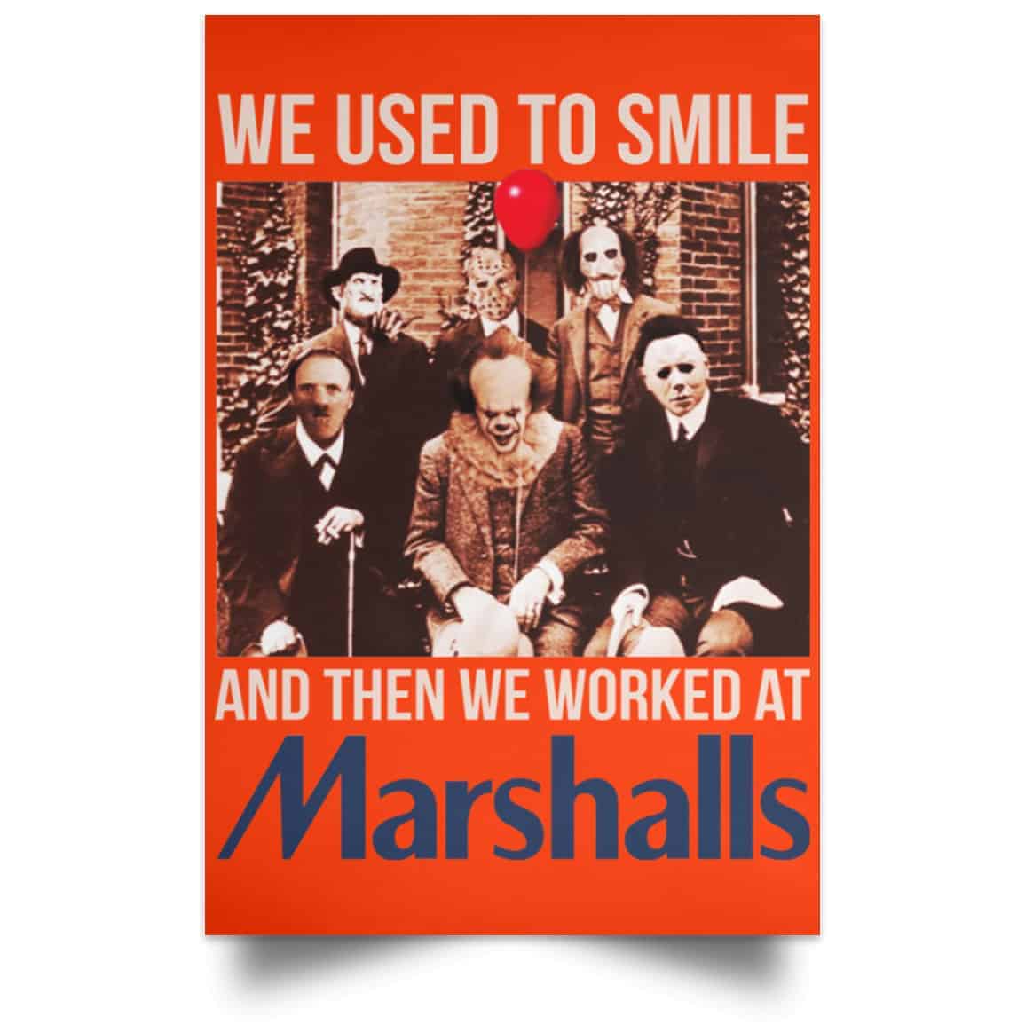 We Used To Smile And Then We Worked At Marshalls Poster