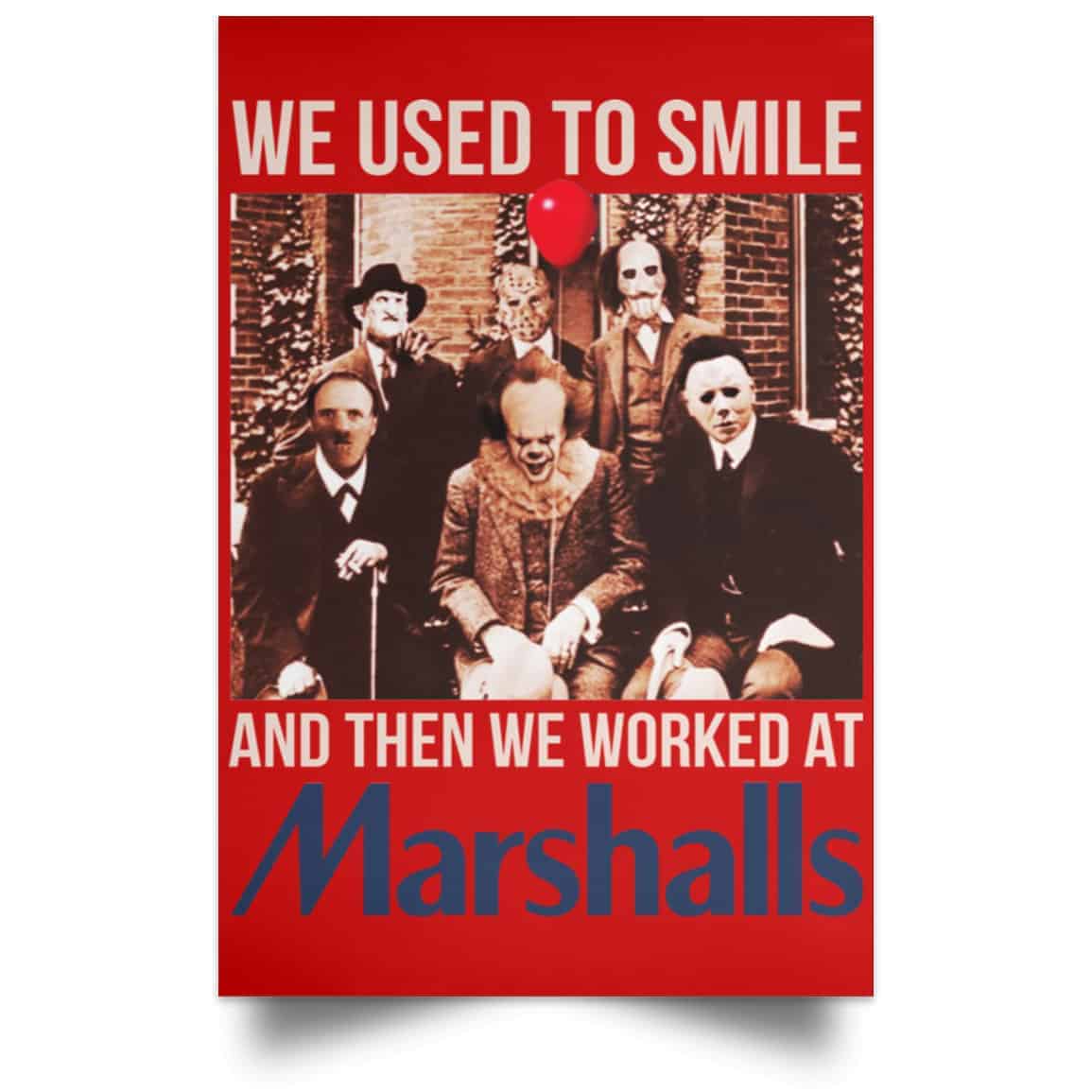 We Used To Smile And Then We Worked At Marshalls Poster