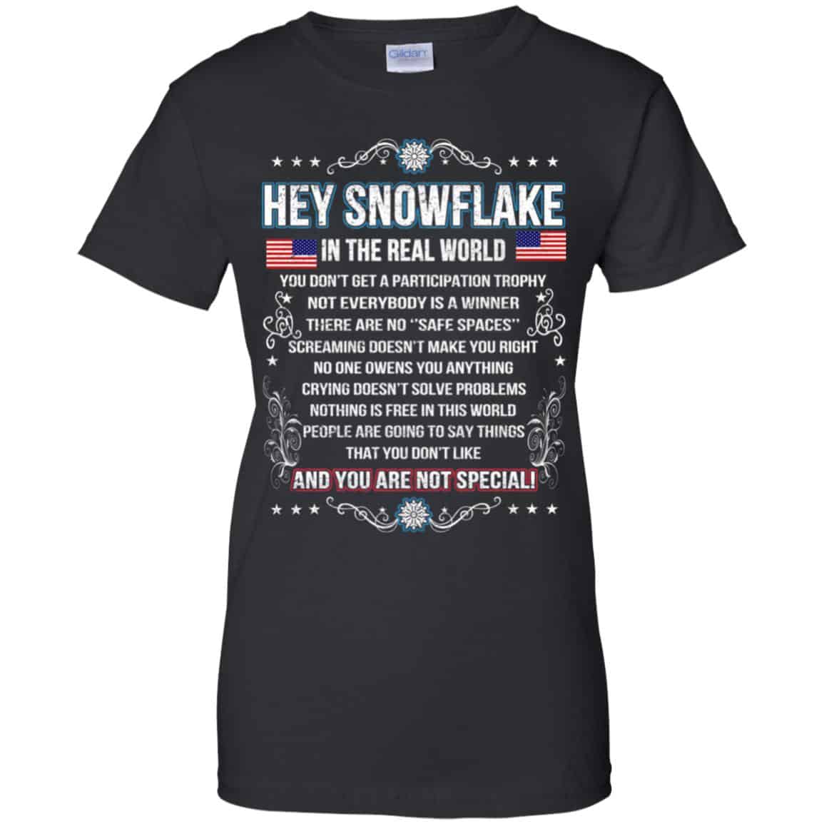 Hey Snowflake In The Real World You Don’t Get A Participation Trophy T-Shirts, Hoodie, Tank