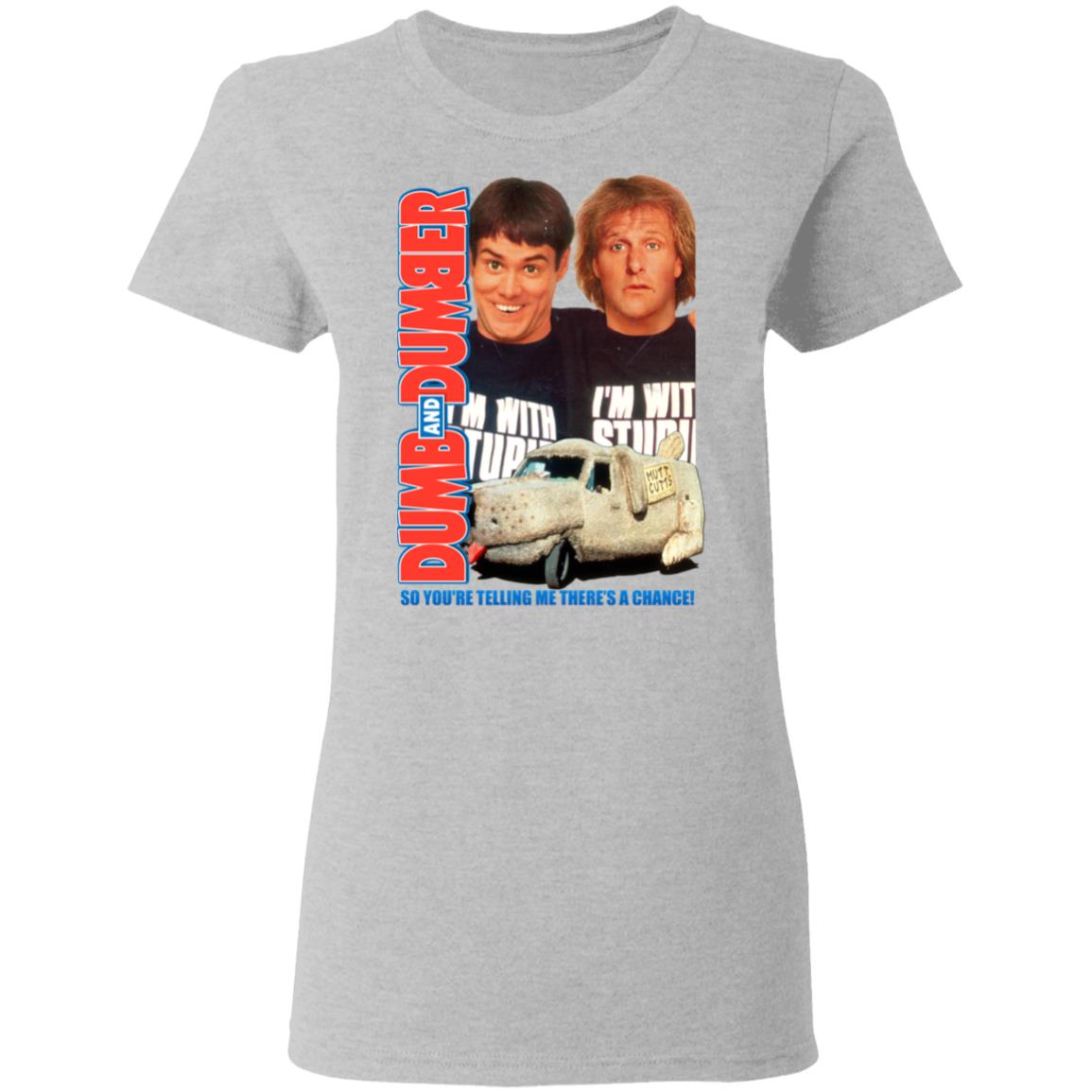 Dumb And Dumber So You’re Telling Me There’s A Chance Shirt, Hoodie, Tank