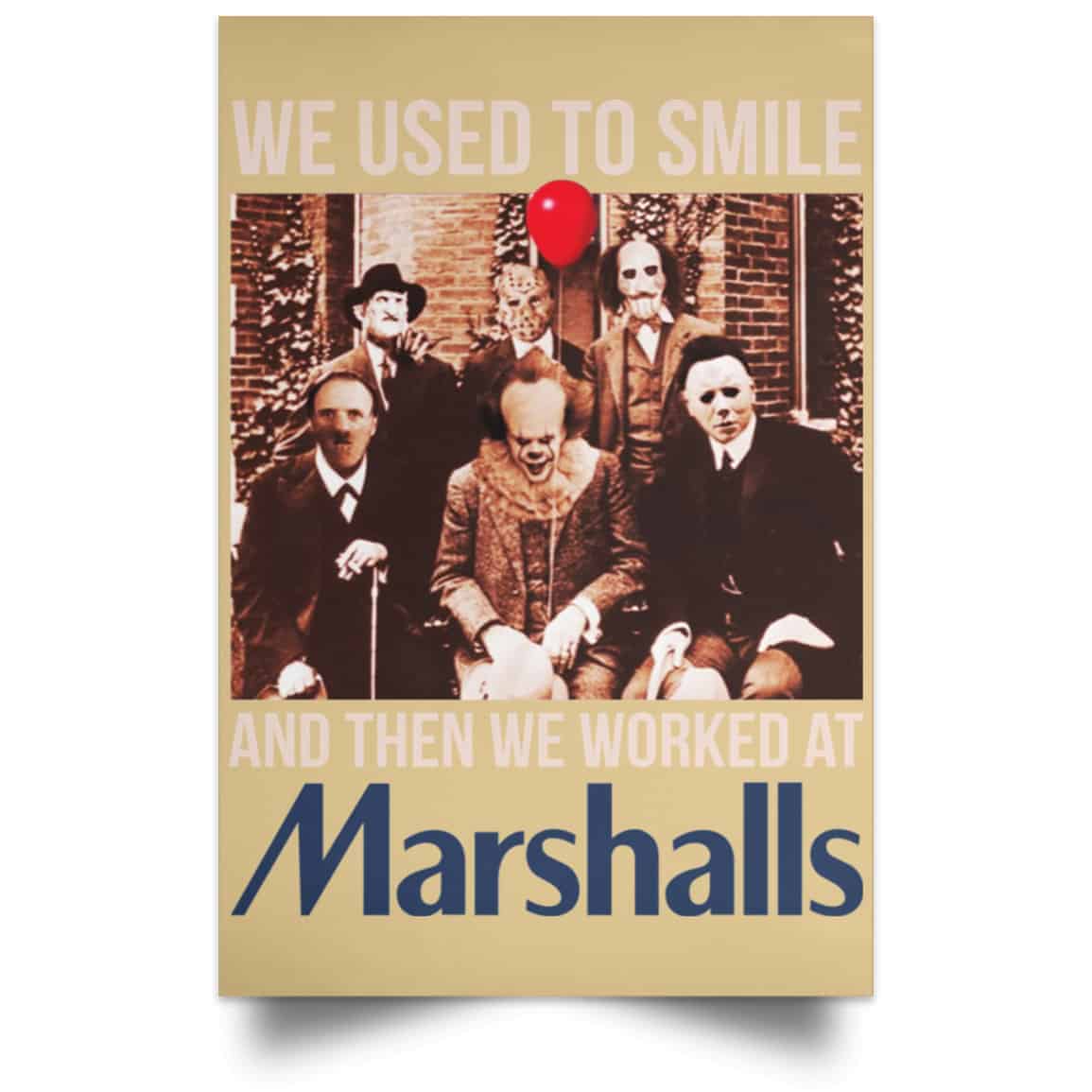 We Used To Smile And Then We Worked At Marshalls Poster