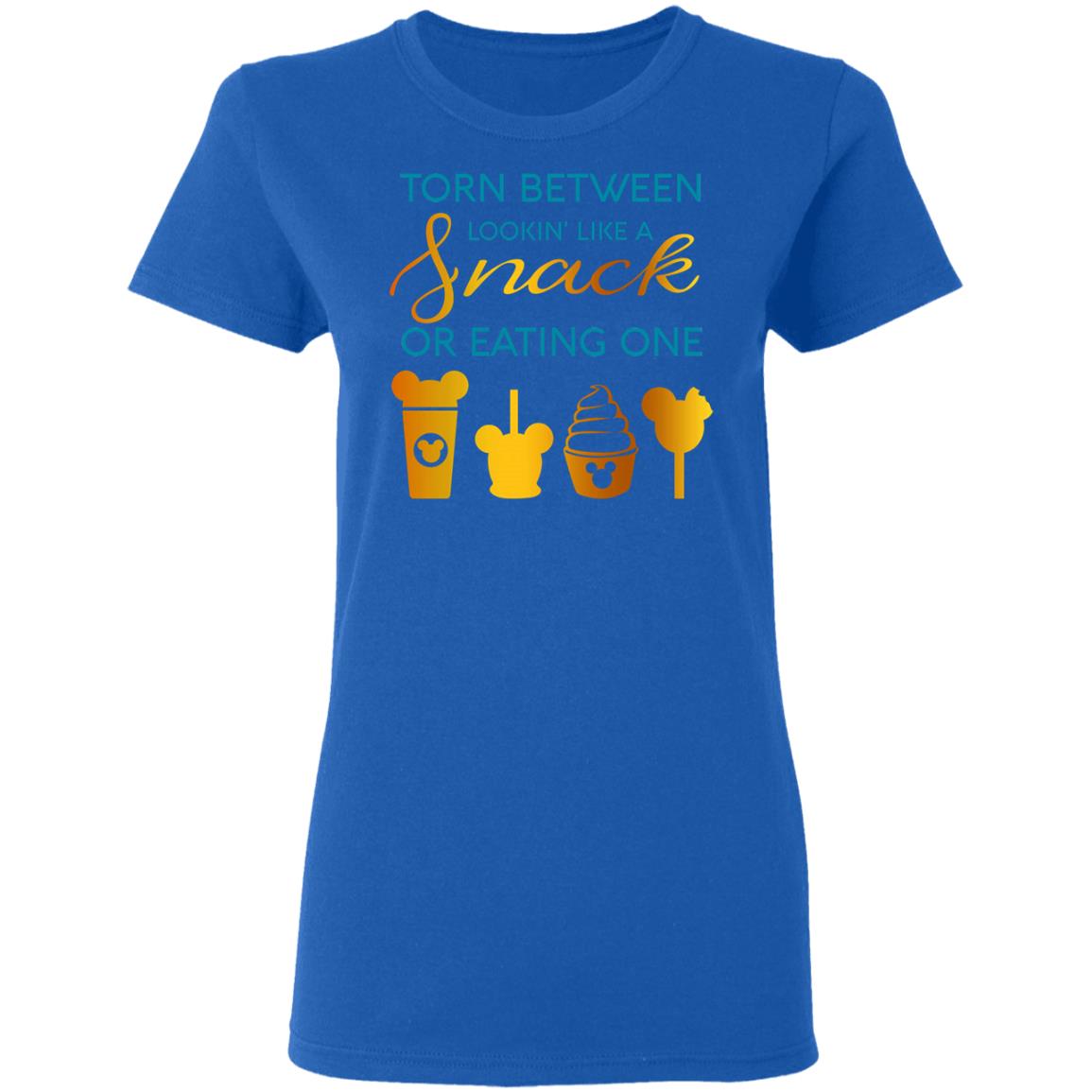 Torn Between Lookin’ Like A Snack Or Eating On Shirt, Hoodie, Tank