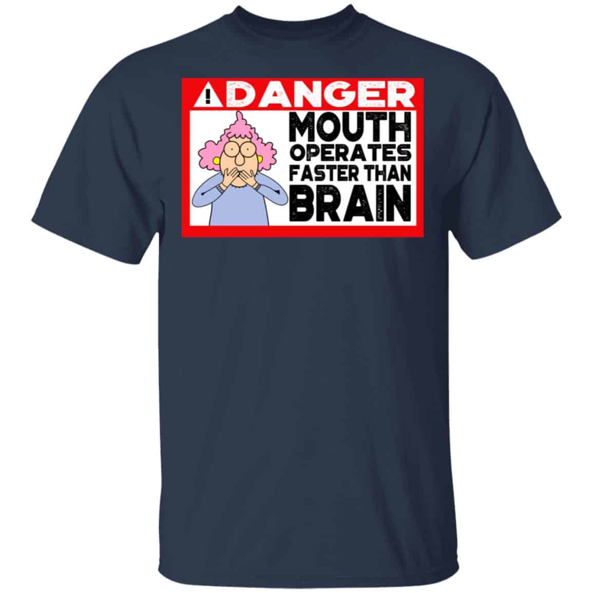 Warning Mouth Operates Faster Than Brain Shirt, Hoodie, Tank