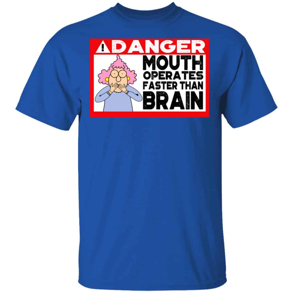 Warning Mouth Operates Faster Than Brain Shirt, Hoodie, Tank