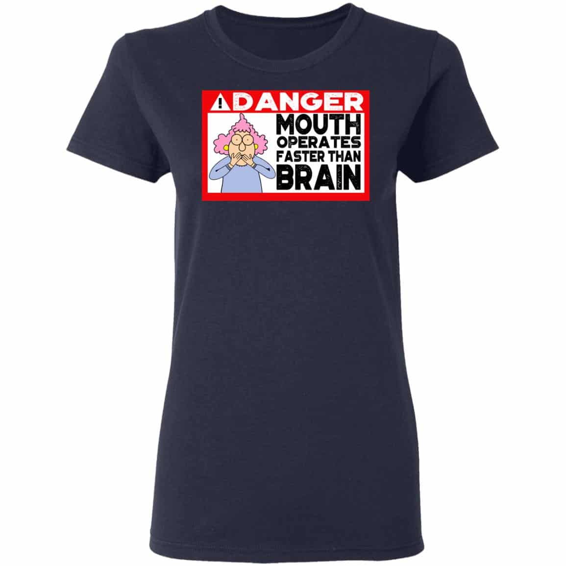 Warning Mouth Operates Faster Than Brain Shirt, Hoodie, Tank