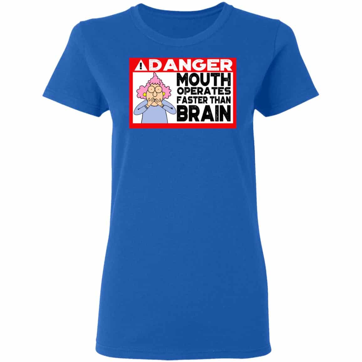 Warning Mouth Operates Faster Than Brain Shirt, Hoodie, Tank