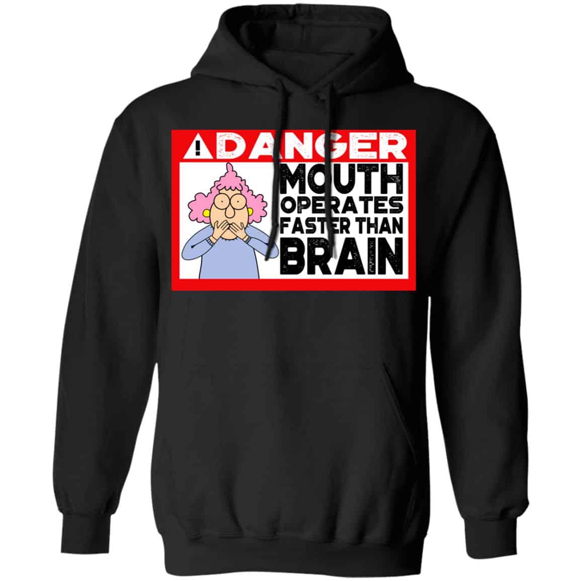 Warning Mouth Operates Faster Than Brain Shirt, Hoodie, Tank