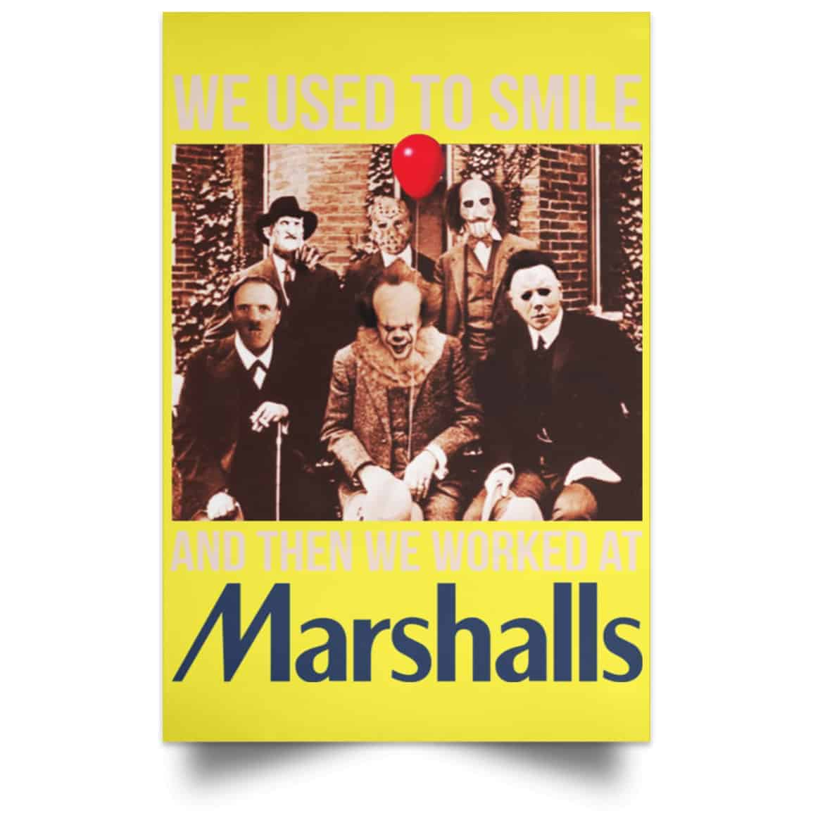 We Used To Smile And Then We Worked At Marshalls Poster
