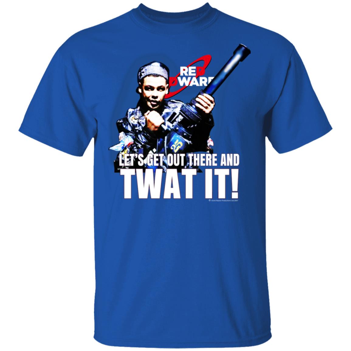 Red Dwarf Let’s Get Out There And Twat It Shirt, Hoodie, Tank