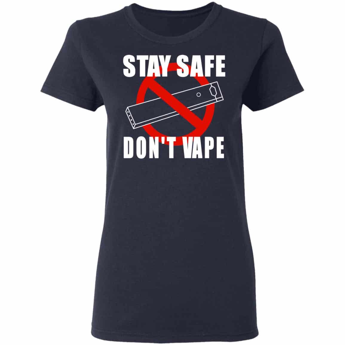 Stay Safe Don’t Vape Shirt, Hoodie, Tank