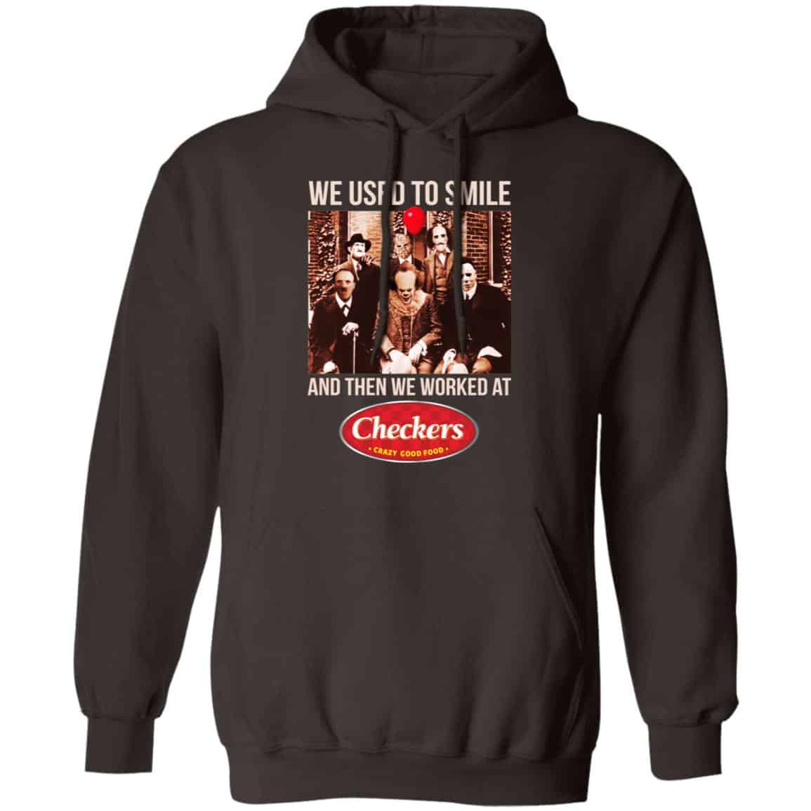 We Used To Smile And Then We Worked At Checkers and Rally’s Shirt, Hoodie, Tank