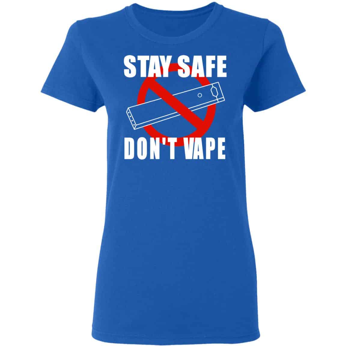 Stay Safe Don’t Vape Shirt, Hoodie, Tank