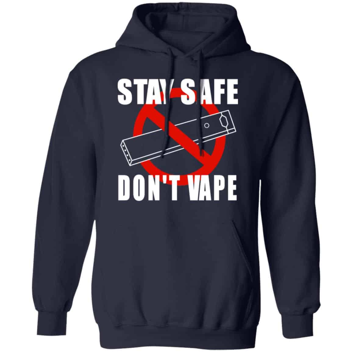 Stay Safe Don’t Vape Shirt, Hoodie, Tank