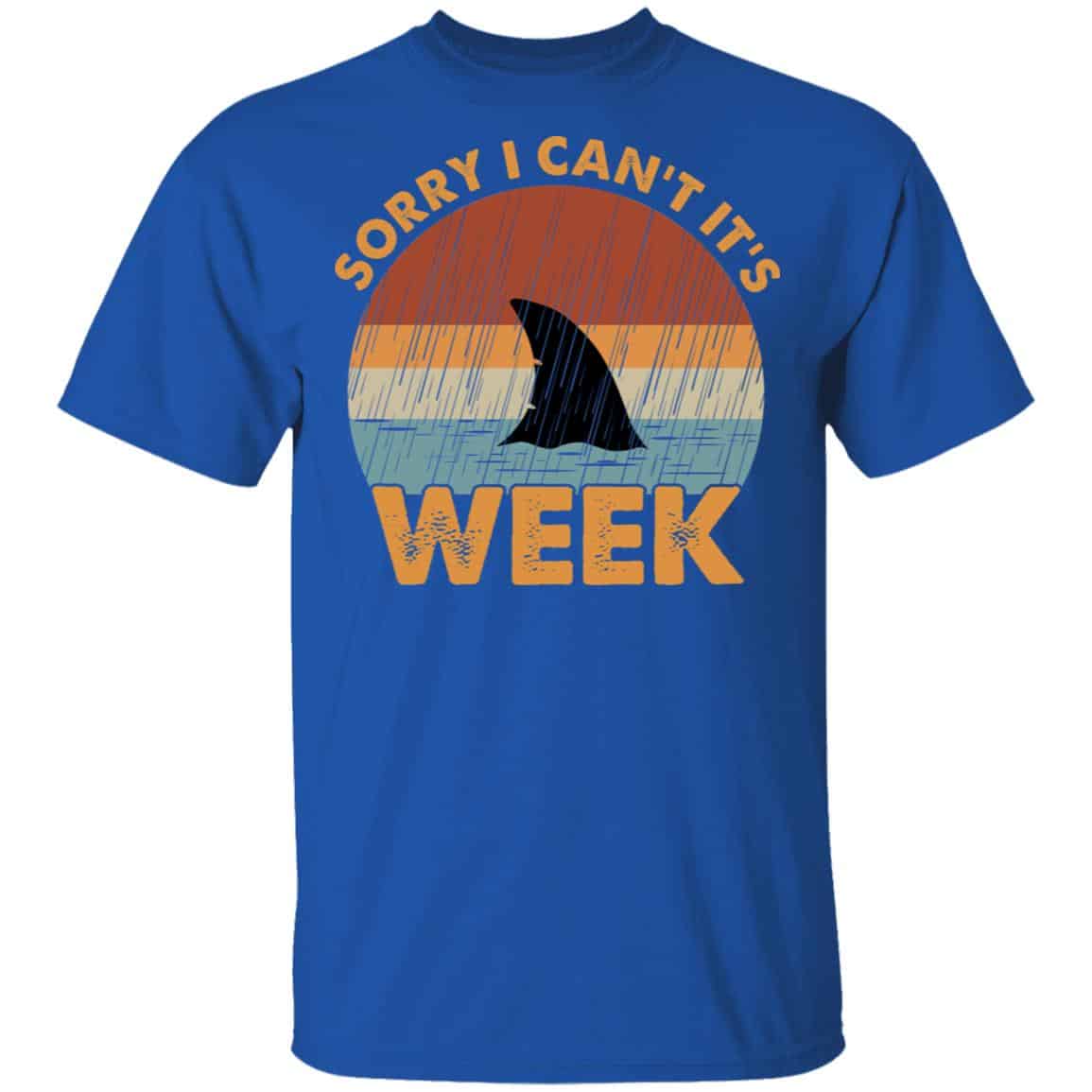 Sharks Week Sorry I Can For Shark Lover Shirt, Hoodie, Tank