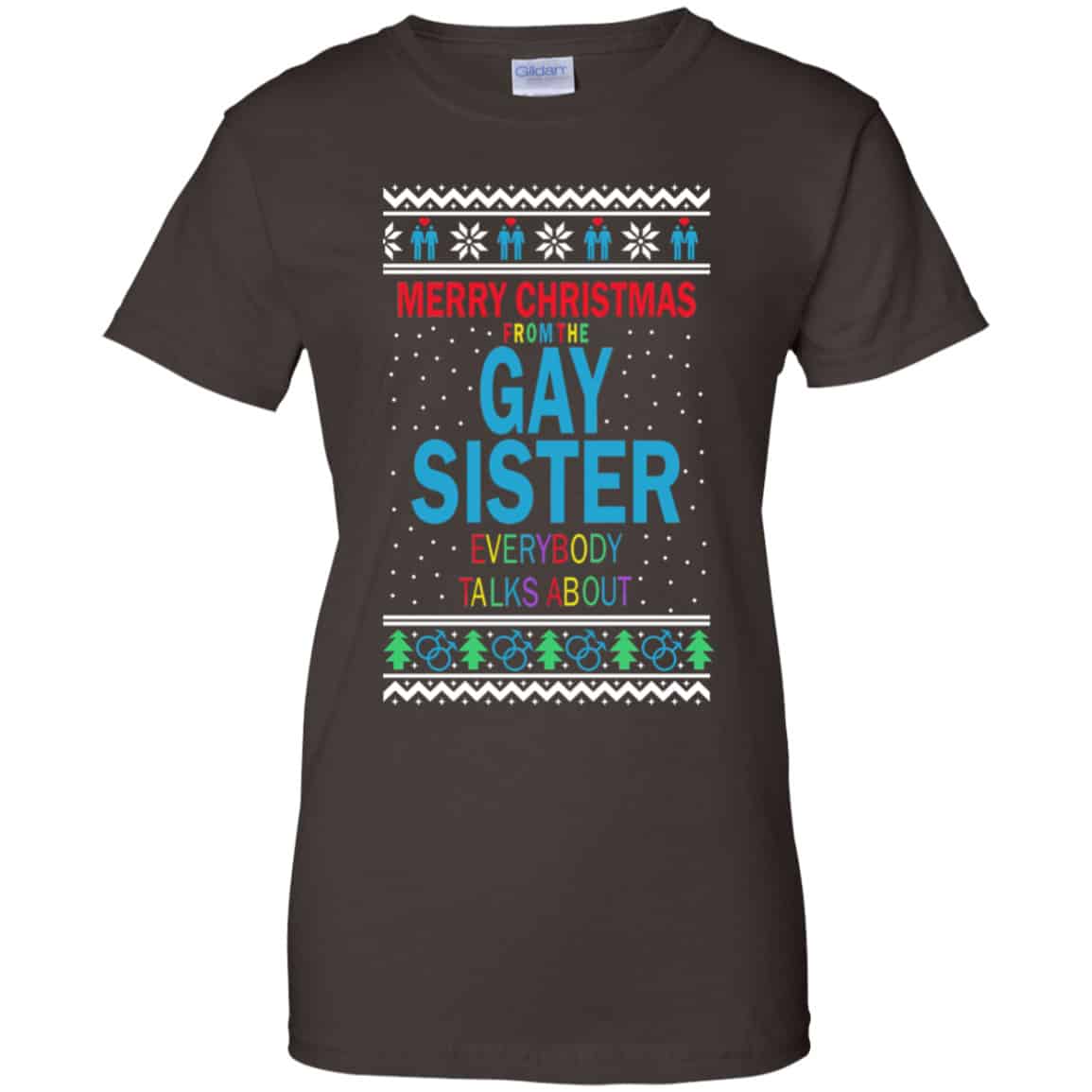 Merry Christmas From The Gay Sister Everybody Talks About Shirt, Hoodie, Tank