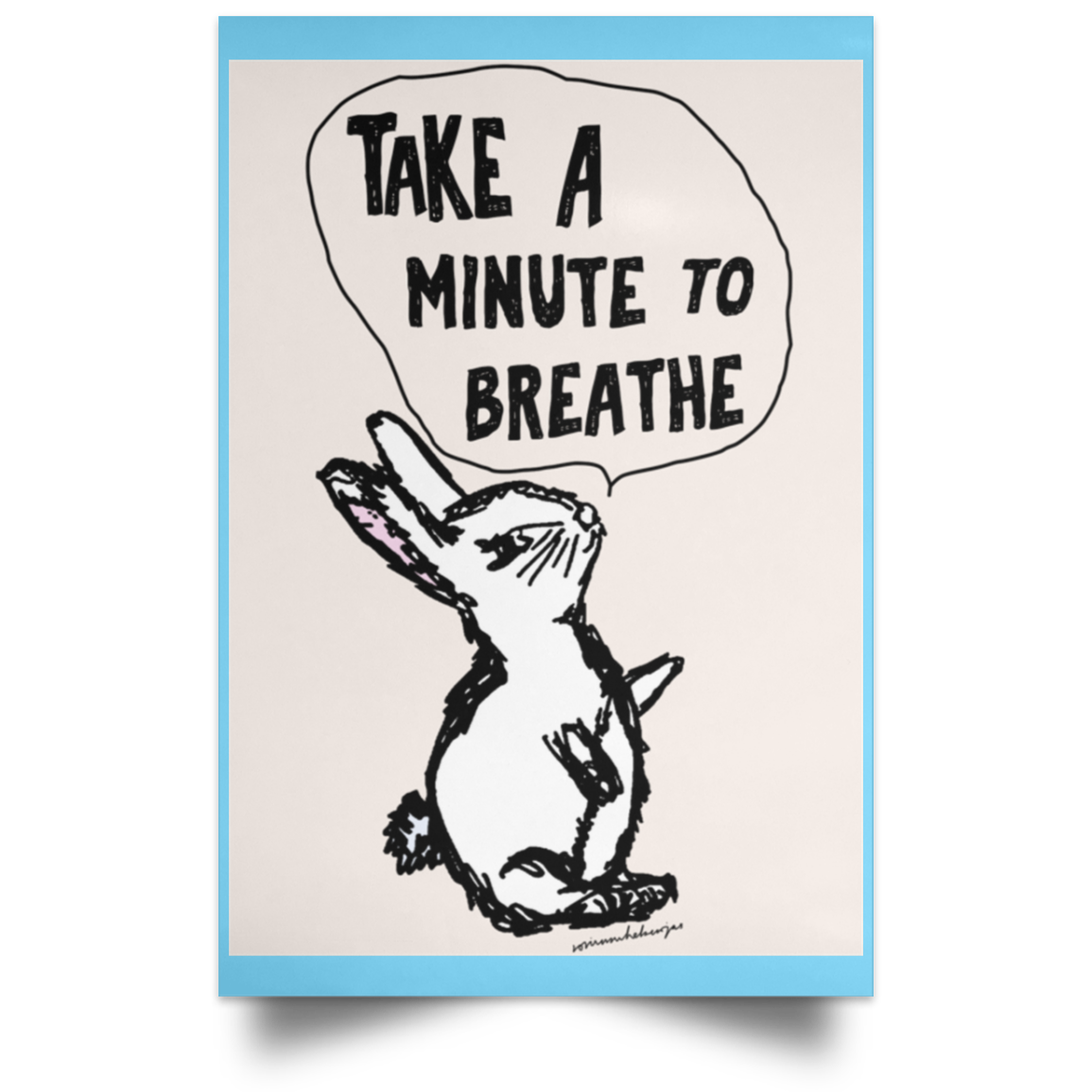 Take A Minute To Breathe Poster