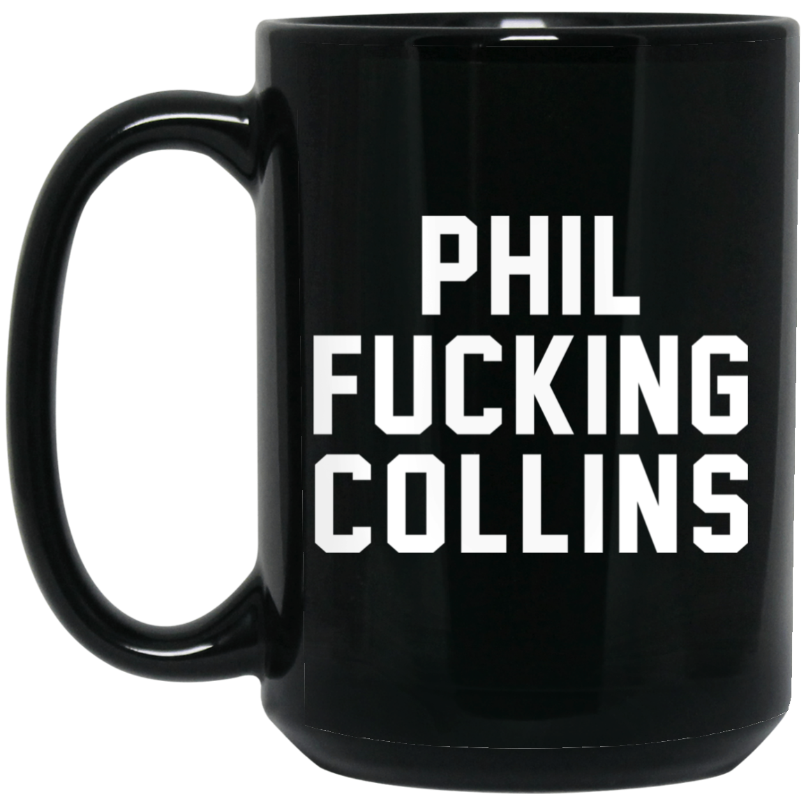Phil Fucking Collns Mug