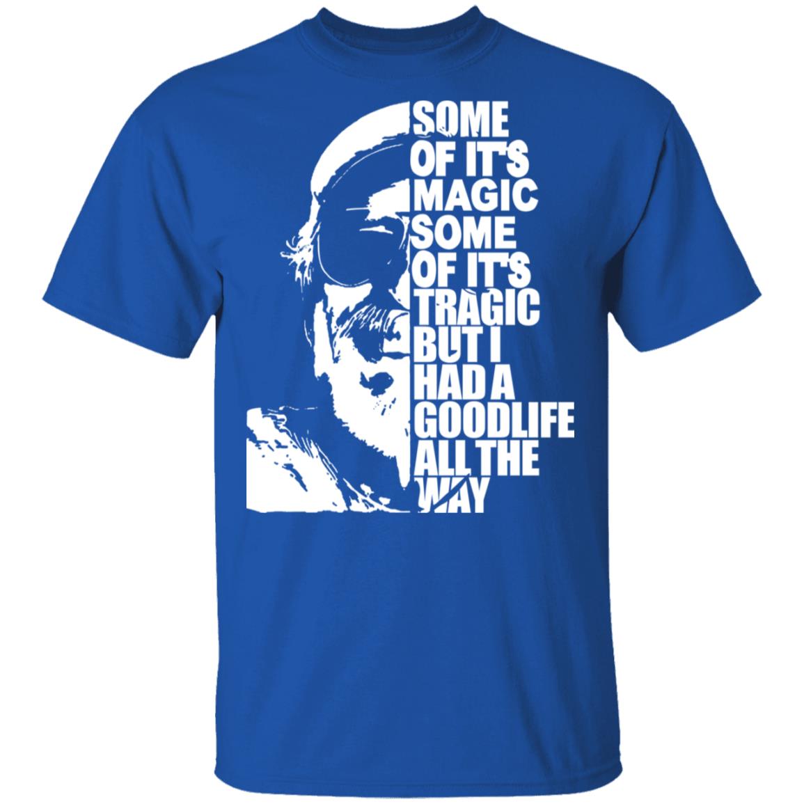 Some Of It’s Magic Some Of It’s Tragic But I Had A Good Life All The Way Jimmy Buffet Shirt, Hoodie, Tank