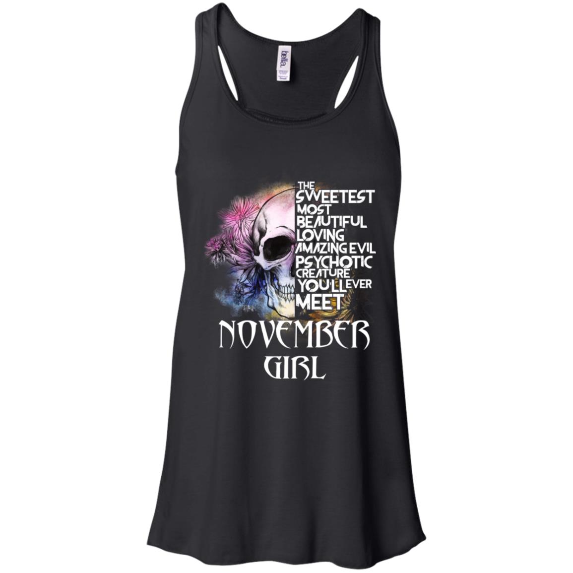 November Girl The Sweetest Most Beautiful Loving Amazing Evil Psychotic Creature You’ll Ever Meet T-Shirts, Hoodie, Tank