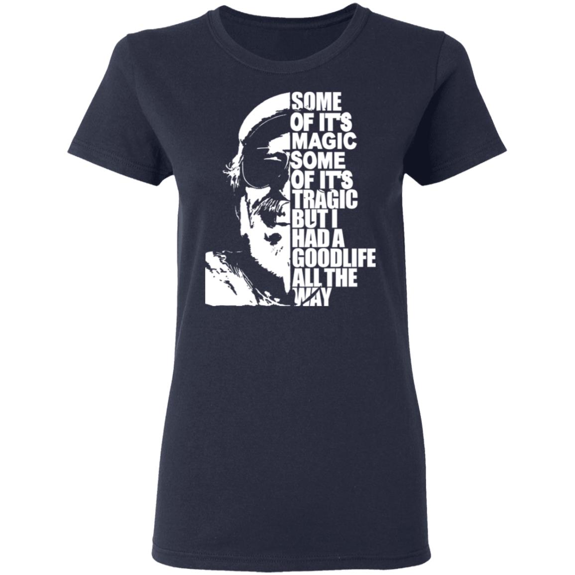 Some Of It’s Magic Some Of It’s Tragic But I Had A Good Life All The Way Jimmy Buffet Shirt, Hoodie, Tank