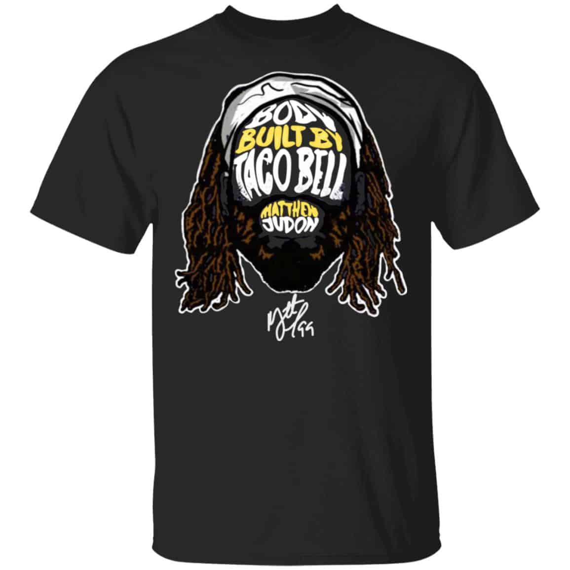 Matthew Judon Body Built By Taco Bell Shirt, Hoodie, Tank