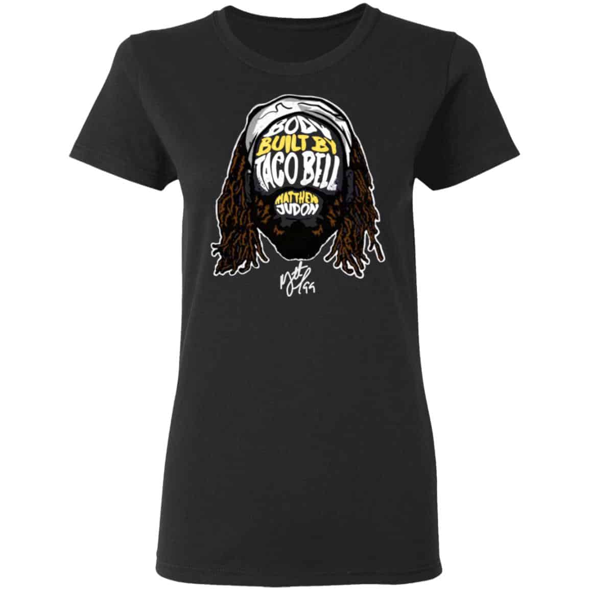 Matthew Judon Body Built By Taco Bell Shirt, Hoodie, Tank