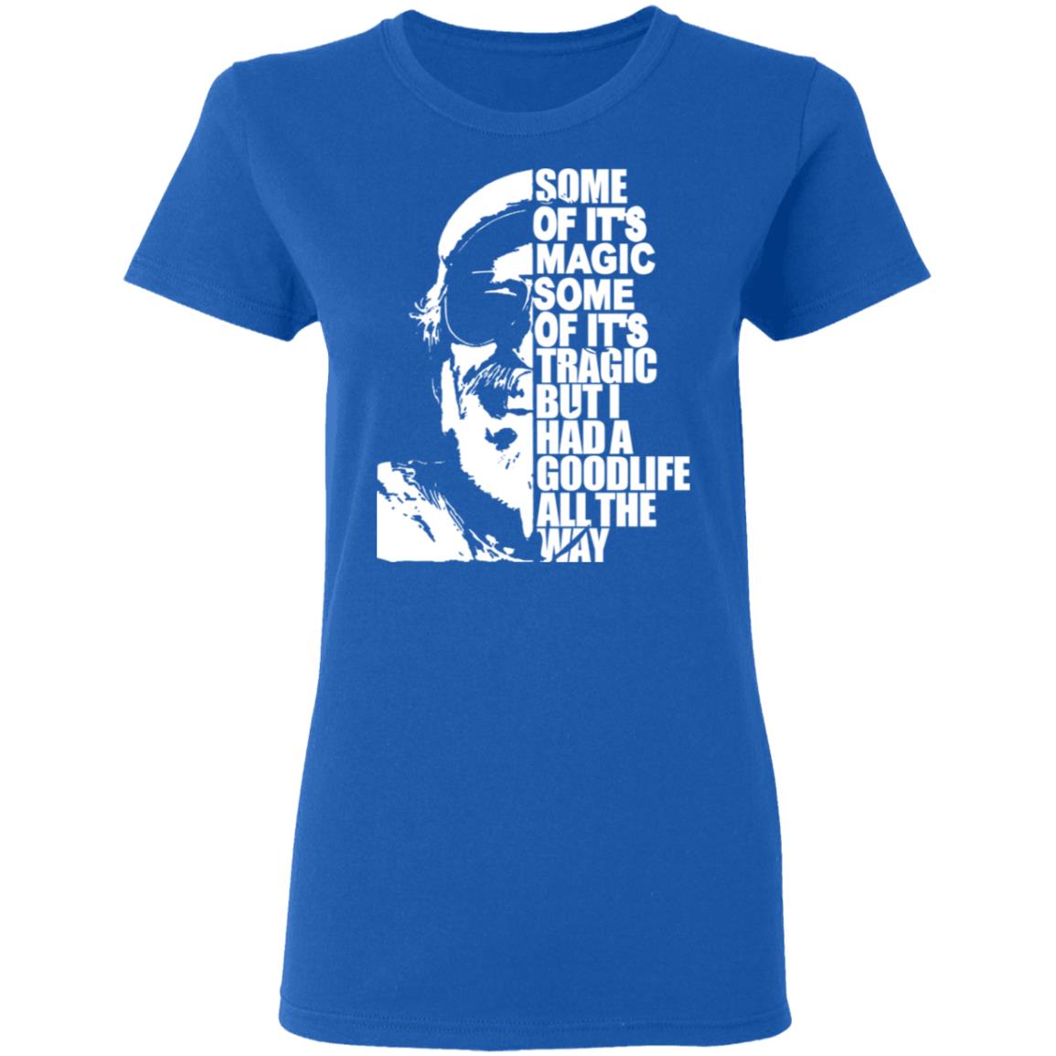 Some Of It’s Magic Some Of It’s Tragic But I Had A Good Life All The Way Jimmy Buffet Shirt, Hoodie, Tank