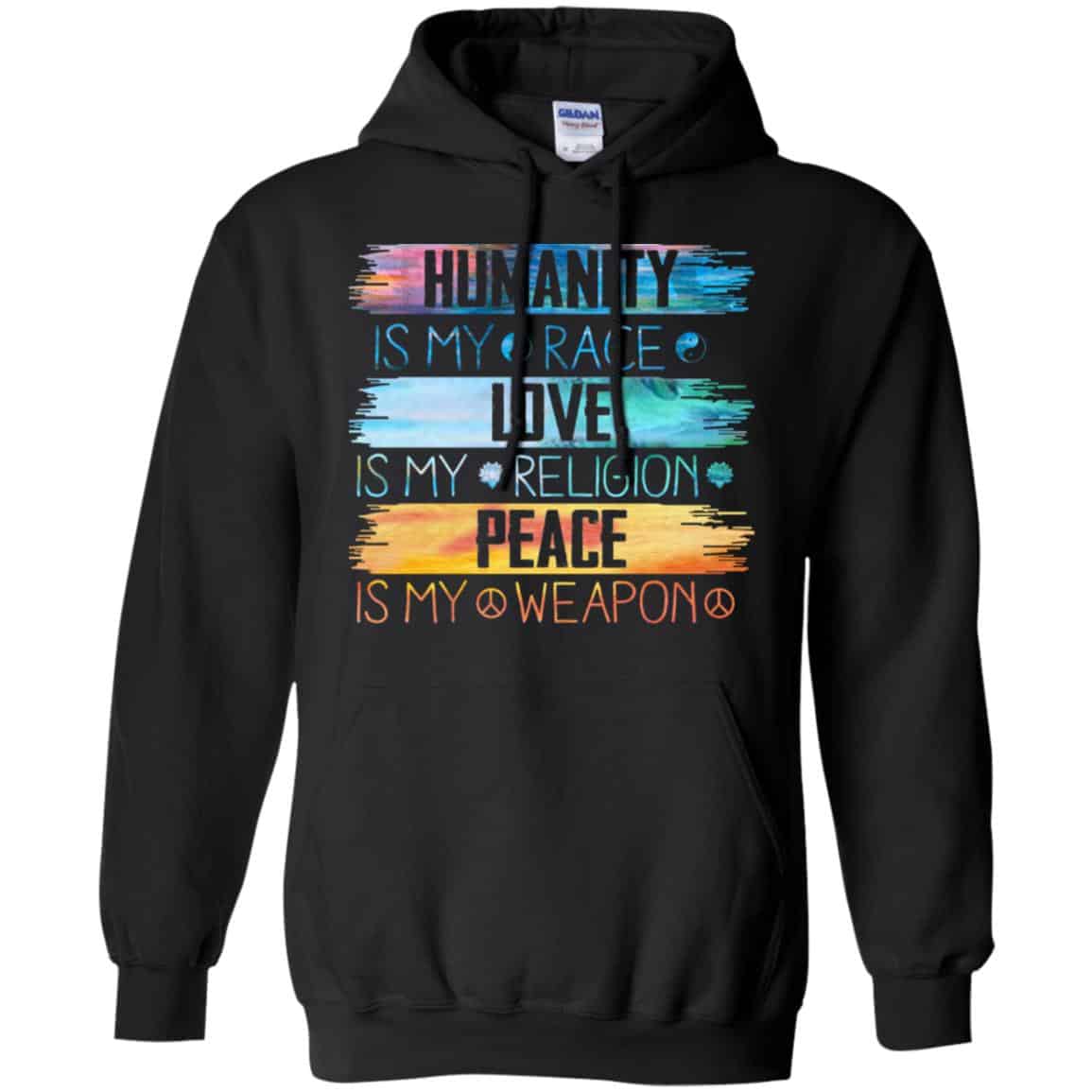 Humanity Is My Race Love Is My Religion Peace Is My Weapon Shirt, Hoodie, Tank