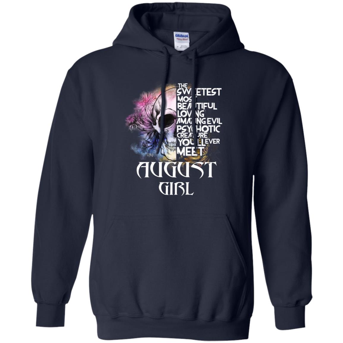 August Girl The Sweetest Most Beautiful Loving Amazing Evil Psychotic Creature You’ll Ever Meet T-Shirts, Hoodie, Tank