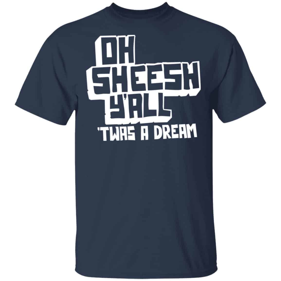 Jake And Amir Oh Sheesh Y’All Twas A Dream Shirt, Hoodie, Tank